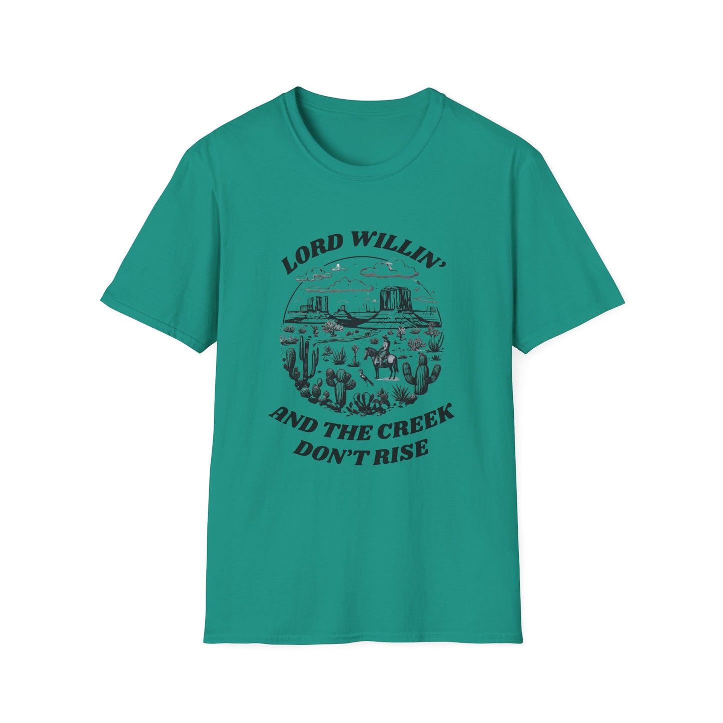 Lord Willin' and the Creek Don't Rise Unisex Softstyle T-Shirt