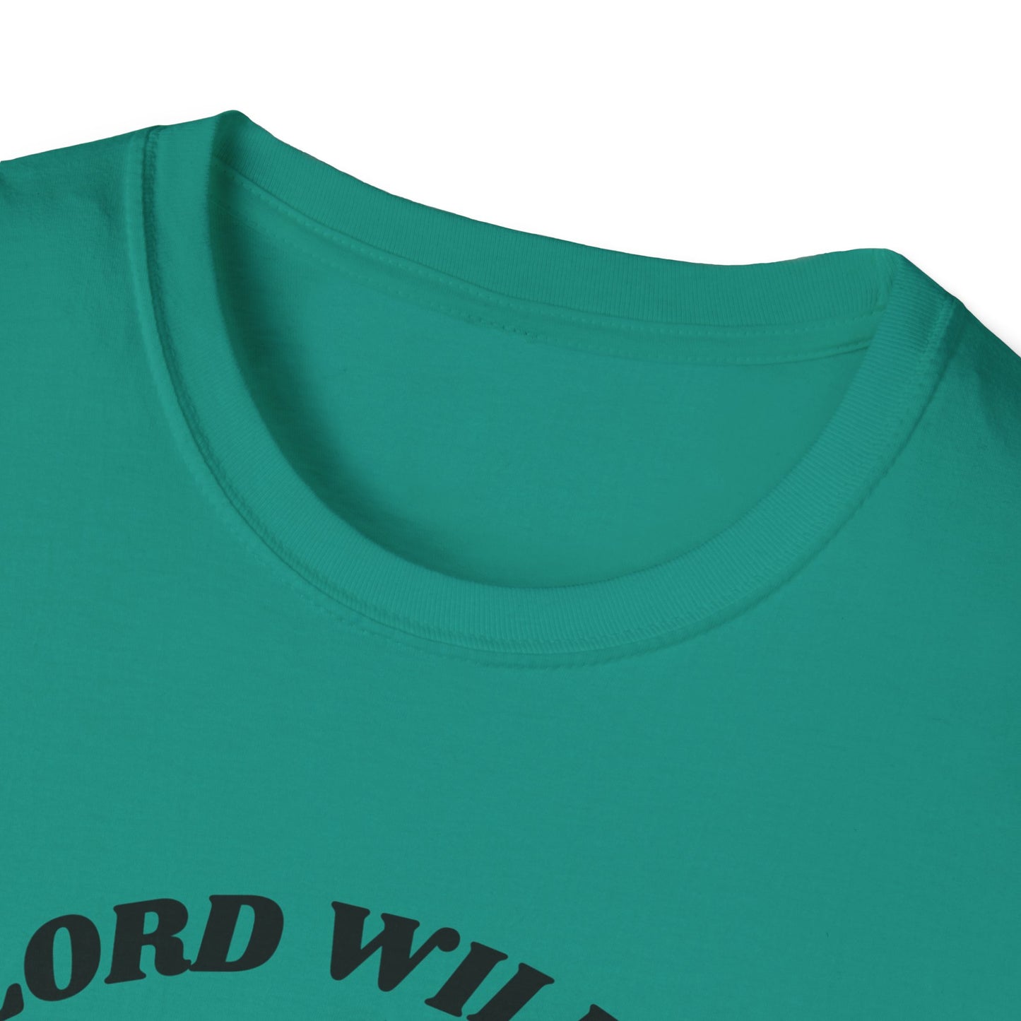 Lord Willin' and the Creek Don't Rise Unisex Softstyle T-Shirt