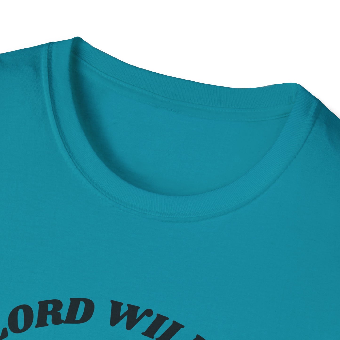 Lord Willin' and the Creek Don't Rise Unisex Softstyle T-Shirt