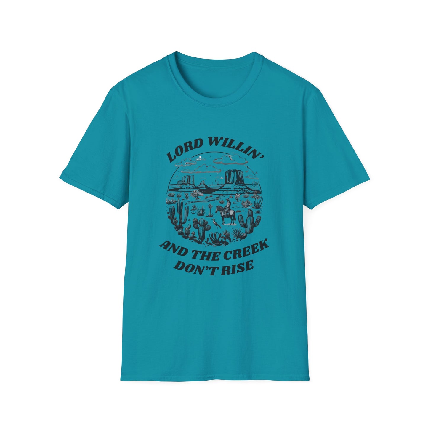Lord Willin' and the Creek Don't Rise Unisex Softstyle T-Shirt