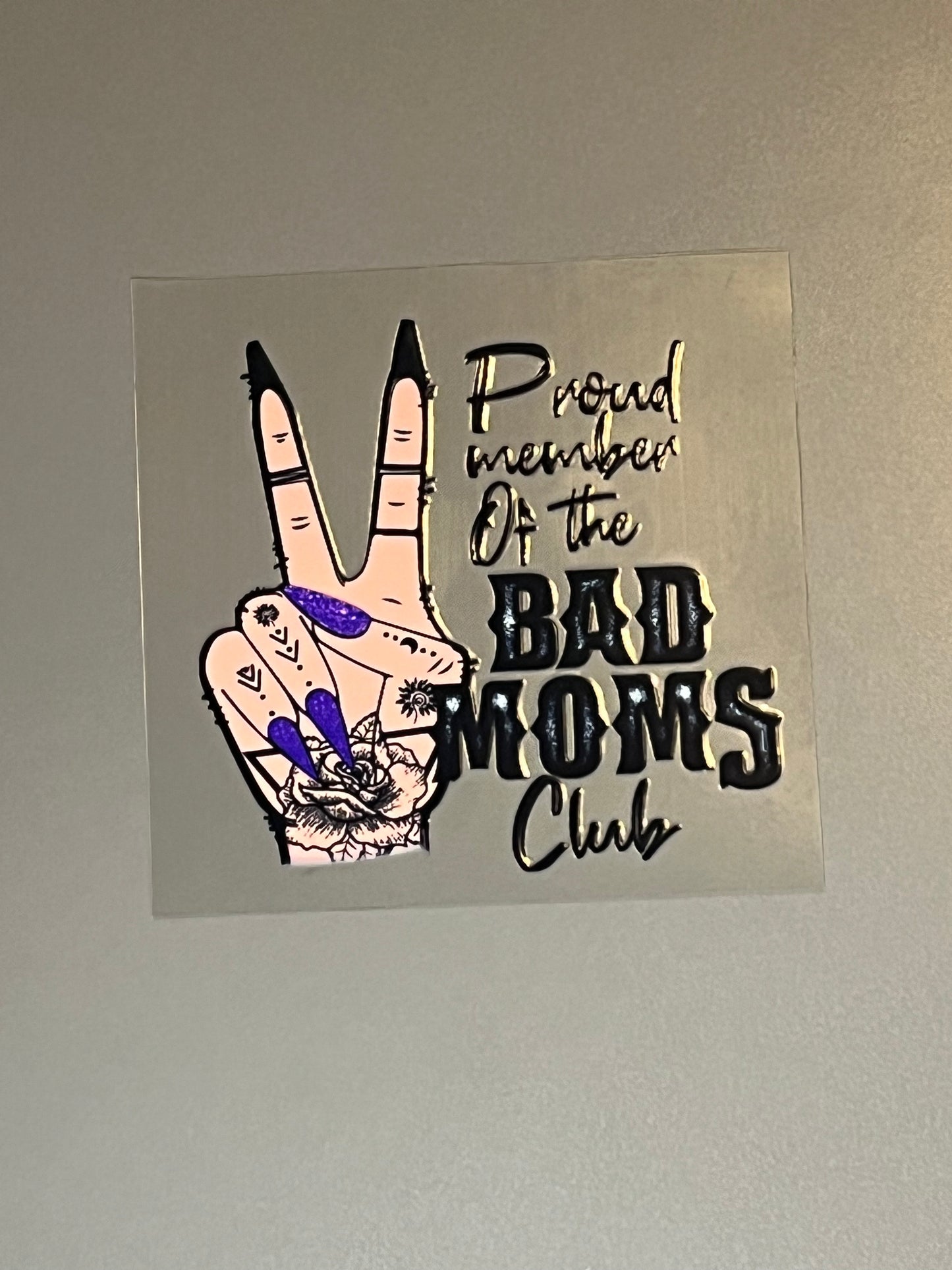 Bad Mom's Club UV DTF Image IM306