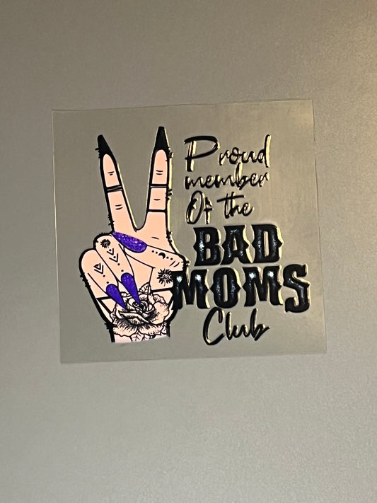 Bad Mom's Club UV DTF Image IM306